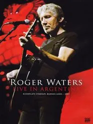 Roger Waters: Live in Argentina movie poster