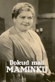 Dokud máš maminku movie poster