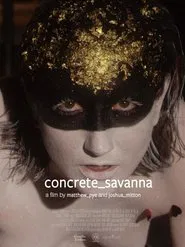 concrete_savanna movie poster