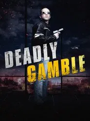 Deadly Gamble movie poster