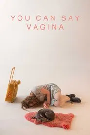 You Can Say Vagina movie poster