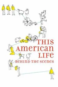 This American Life: Behind the Scenes movie poster