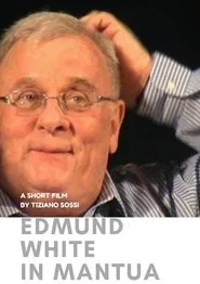 Edmund White in Mantua movie poster