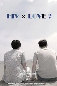 HIV × Love? movie poster