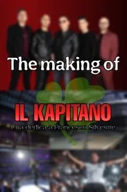 The making of "Il Kapitano: Una dedica a Francesco Silvestre" movie poster