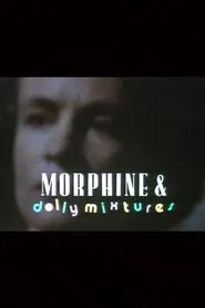 Poster do filme Morphine and Dolly Mixtures