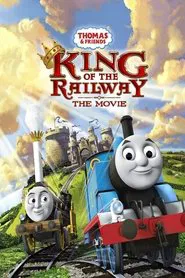 Thomas & Friends: King of the Railway movie poster
