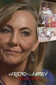 A Friend of the Family: True Evil movie poster