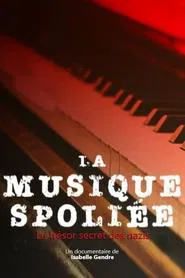La musique spoliée, le trésor secret des nazis movie poster