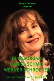 In Memoriam Daniel Schmid Werner Schroeter movie poster
