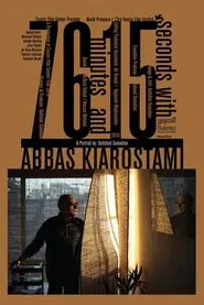 Poster do filme 76 Minutes and 15 seconds with Abbas Kiarostami