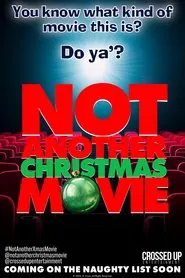 Not Another Christmas Movie movie poster