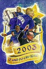 2003 o Ano do Cruzeiro: Diário da Tríplice Coroa movie poster