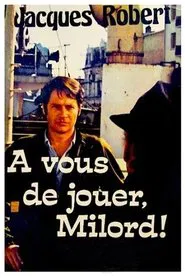 À vous de jouer Milord tv show poster
