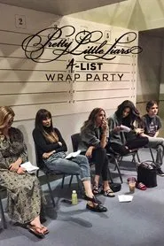 Pretty Little Liars: A-List Wrap Party movie poster