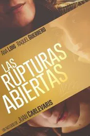 Las rupturas abiertas movie poster