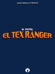 Mi Padre, El Tex Ranger movie poster