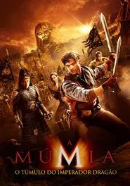 Poster do filme A Múmia - Tumba do Imperador Dragão