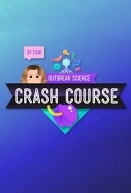 Crash Course Outbreak Science tv show poster