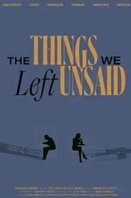 The Things We Left Unsaid movie poster