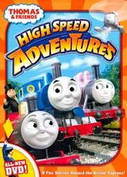 Thomas & Friends - High Speed Adventures movie poster