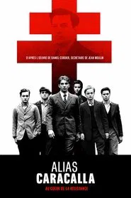 Alias Caracalla, au cœur de la Résistance tv show poster