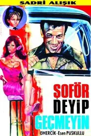 Şoför Deyip Geçmeyin movie poster