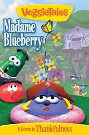 Poster do filme VeggieTales: Madame Blueberry