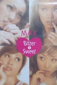 MAX LIVE CONTACT 2001 Bitter 4 Sweet movie poster