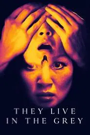 They Live in the Grey movie poster