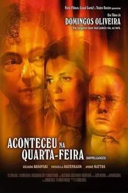 Aconteceu na Quarta-Feira movie poster