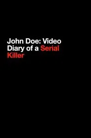 John Doe: Video Diary of a Serial Killer movie poster