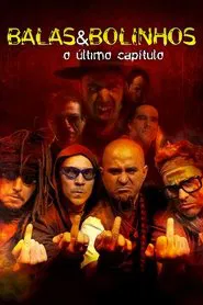 Balas & Bolinhos: O Último Capítulo movie poster