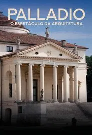 Poster do filme Palladio: The Power Of Architecture