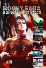 The Rocky Saga: Going the Distance movie poster