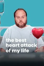 The Best Heart Attack of My Life tv show poster