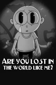 Are you lost in the world like me? movie poster