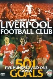 Liverpool FC: 501 Goals movie poster