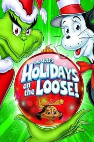 Dr. Seuss's Holidays on the Loose! movie poster