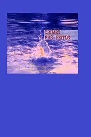 Crimes Pré-Feitos tv show poster