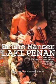 Bruno Manser - Laki Penan movie poster