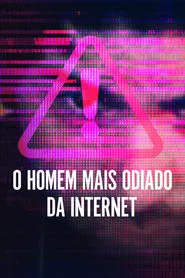 Poster da série O Homem Mais Odiado da Internet