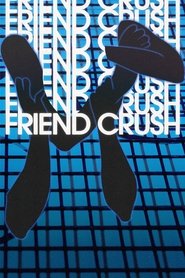 Friend Crush movie poster