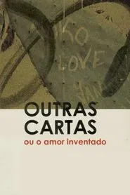 Outras Cartas ou o Amor Inventado movie poster