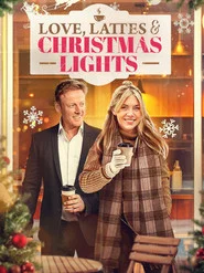 Love, Lattes, and the Christmas Lights movie poster