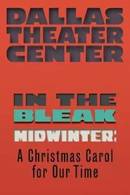 In the Bleak Midwinter: A Christmas Carol for Our Time movie poster