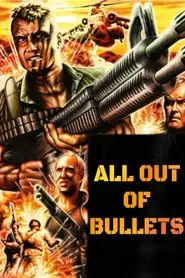 All Out of Bullets movie poster