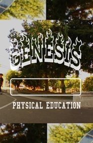 GENESIS “PHYSICAL EDUCATION” movie poster