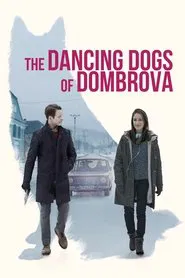 The Dancing Dogs of Dombrova movie poster