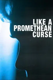 Poster do filme Like a Promethean Curse